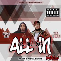 Vee De Leon ft. Frisco Baby - All In or All Out [BayAreaCompass]