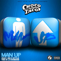 Choco Taco Ft. Big C style , G Dubious, Tha H - Man Up [BayAreaCompass]