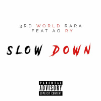 3rd World Rara ft. AO Ry - Slow Down [BayAreaCompass]