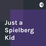 Just A Spielberg Kid