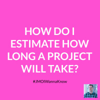 How Do I Estimate How Long a Project Will Take?
