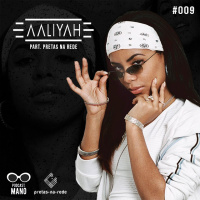 #9 – Especial Aaliyah feat. Pretas na Rede