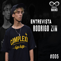 #5 – Rodrigo Zin | Entrevista