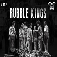 #2 – Rubble Kings