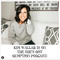 She’s Got Gumption! Episode 33, Kim Wallar