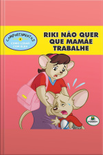 Riki Não Quer Que Mamãe Trabalhe