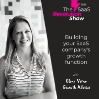 Building your SaaS companys growth function with Elena Verna