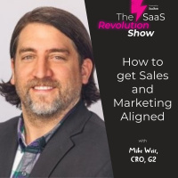 How to get Sales and Marketing Aligned with Mike Weir, G2 [SaaS Revolution Show]