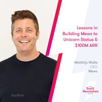 Lessons in Building Mews to Unicorn Status  $100M ARR