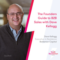 The Founders Guide to B2B Sales with Dave Kellogg