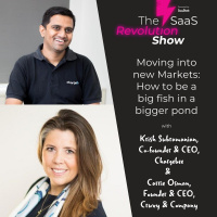 Moving into New Markets: How to be a Big Fish in a Bigger Pond, with Krish Subramanian (CEO, Chargebee)  Carrie Osman (CEO  Founder, Cruxy  Company)
