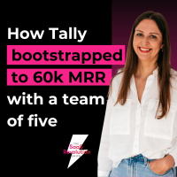 How Tally bootstrapped to 60k MRR with a team of five