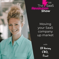 Moving your SaaS company Up Market with LB Harvey, Front