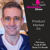 Product Market Fit, with Matt Lerner, Startup Core Strengths