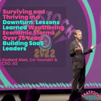 Surviving and Thriving in a Downturn: Lessons Learned Weathering Economic Storms Over 25 Years Building SaaS Leaders