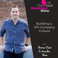 Building a 10x Company Culture with Darren Chait, Hugo