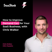 How to Improve Demand Gen for your SaaS Business, with Chris Walker (Passetto, previously Refine Labs)