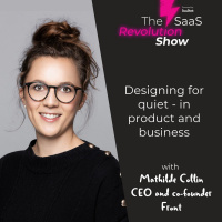 Designing for quiet - in product and in business with Mathilde Collin, Front