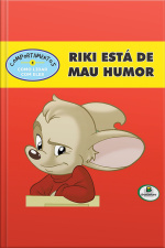 Riki Está de Mau Humor