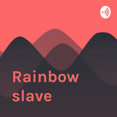 Rainbow Slave
