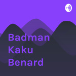 Badman Kaku Benard