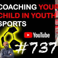 Darren Toohey | E737 | Coaching Youth Soccer as a Parent