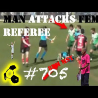 Man Attacks Female Referee | College Addition | 705