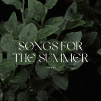 Psalm 42(Songs for the Summer: Lament) - Eric Targe