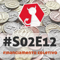 Carpeta #S02E12 - Financiamento coletivo
