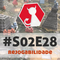 Carpeta #S02E28 - Rejogabilidade