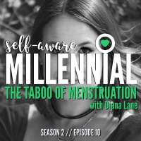 S2:E10 // The Taboo of Menstruation with Diana Lane