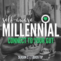 S2: Quick Tip // Connect With Your Gut