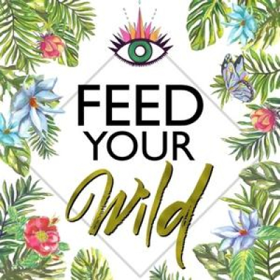 Feed Your Wild | Food For Your Ancient Body, Mind  Soul