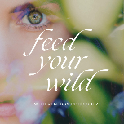 Feed Your Wild | Food For Your Ancient Body, Mind  Soul