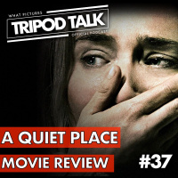 A Quiet Place Movie Review | Film News Apr. 2018 Podcast | Tripod Talk #37