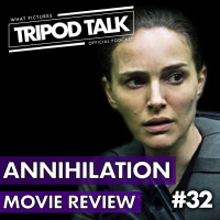 Annihilation Movie Review | Film News Mar. 2018 | Tripod Talk #32