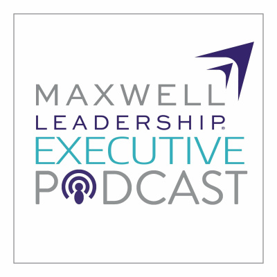 John Maxwell Company Executive Leadership Podcast
