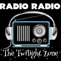 Radio Radio The Twilight Zone 8-6-20