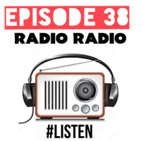 Radio Radio episode 38