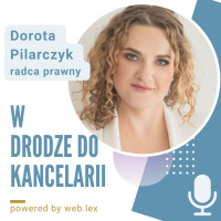 Procedury w biznesie kancelarii prawnej - rozmowa z mec. Dorotą Pilarczyk
