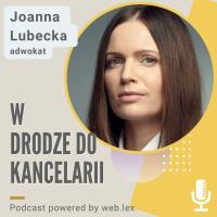 Biznes prawny od środka - rozmowa z mec. Joanną Lubecką