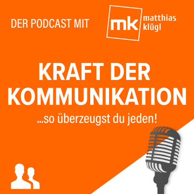 Kraft Der Kommunikation Mit Matthias Klügl