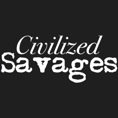 Civilized Savages