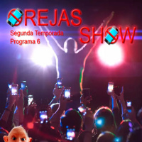 Orejas Show - 6