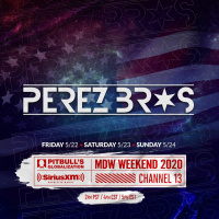 Perez Bros - Pitbulls Globalization - MDW 2020
