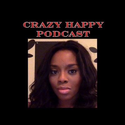 Crazy Happy Podcast By Tonya Vetter