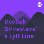 Deepak Srivastavas Lyft Line