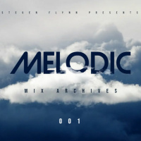 Melodic Mix Archive - 001 - Steven Flynn