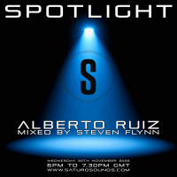 Spotlight - Alberto Ruiz - Mixed By Steven Flynn
