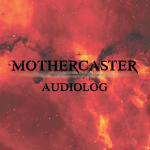 Mothercaster El Audiolog